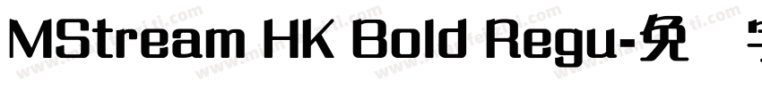 MStream HK Bold Regu字体转换